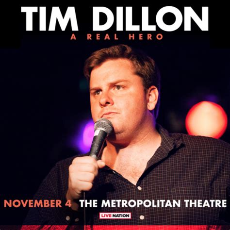 Tim dillon tour - Mar 14, 2024 · Tim Dillon at The Comedy Store. Wed. Mar 13, 2024 at 8:00pm PDT. 5 days away. $30.00 - $65.00. 21 and Over. Tim Dillon is a comedian and podcaster who hosts the wildly popular Tim Dillon Show, which regularly attracts over one million viewers and listeners on a weekly basis. He has comedy specials on Netflix and Comedy Central and tours the ... 